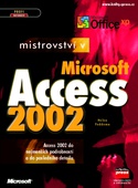 obálka: MISTROVSTVÍ V ACCESS 2002