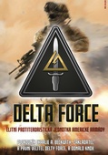 obálka: Delta Force - Elitní protiteroristická jednotka americké armády
