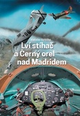 obálka: Lví stíhač a Černý orel nad Madridem
