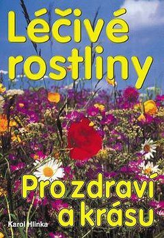 obálka: Léčivé rostliny pro zdraví a krásu    