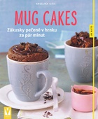 obálka: Mug cakes – Zákusky pečené v hrnku za pár minut