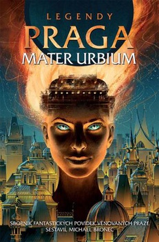 obálka: Legendy: Praga mater urbium