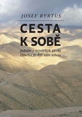 obálka: Cesta k sobě - Jedním z největších úkolů člověka je, být sám sebou