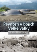 obálka: Pevnosti v bojích Velké války - Východní fronta a Alpy