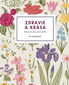 obálka: Zdravie a krása – Botanická príručka