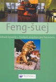 obálka: Feng-šuej - Zdravé bývanie s čínskym zmyslom pre harmóniu