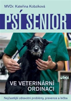 obálka: Psí senior ve vetiránární ordinaci