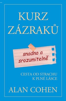 obálka: Kurz zázraků snadno a srozumitelně - Cesta od strachu k plné lásce