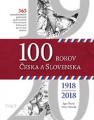obálka: 100 rokov Česka a Slovenska 1918-2018