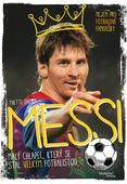 obálka: Messi - Malý chlapec, který se stal velkým fotbalistou