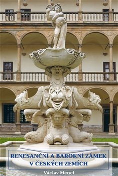 obálka: Renesanční a barokní zámek v českých zemích