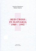 obálka: Red Cross in Slovakia 1989-1992