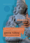 obálka: Hastabhinaja gesta rukou v tradicnim divadelnim umeni Indie