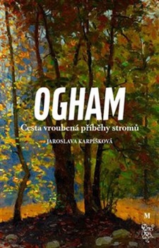 obálka: Ogham Cesta vroubená příběhy stromů