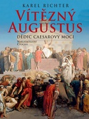 obálka: Vítězný Augustus - Dědic Caesarovy moci