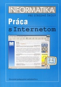 obálka: Informatika pre stredné školy - Práca s Internetom - 2. vydanie