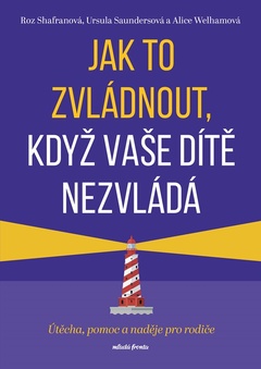 obálka: Jak to zvládnout, když vaše dítě nezvládá