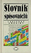 obálka: Slovník spisovatelů Latinské Ameriky