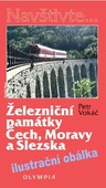 obálka: Železniční památky Čech, Moravy a Slezska