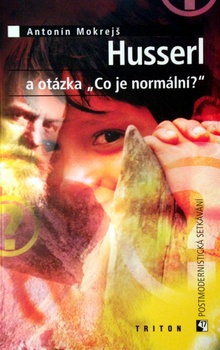obálka: Husserl a otázka "Co je normální?"