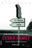 obálka: Česká paměť - Národ, dějiny a místa paměti