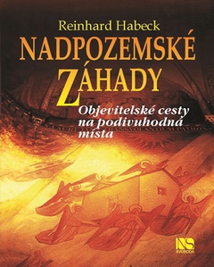 obálka: Nadpozemské záhady - Objevitelské cesty na podivuhodná místa