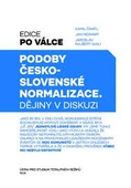 obálka: Podoby československé normalizace Dějiny v diskuzi