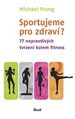 obálka: Sportujeme pro zdraví?