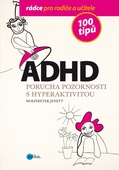obálka: ADHD - 100 tipů pro rodiče a učitele