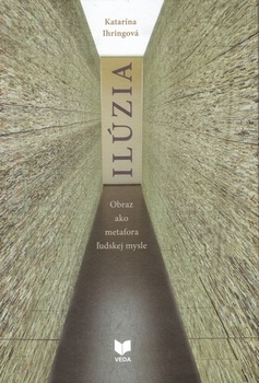 obálka: Ilúzia. Obraz ako metafora ľudskej mysle