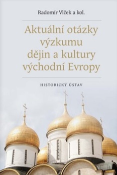 obálka: Aktuální otázky výzkumu dějin a kultury východní Evropy