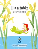 obálka: Lila a žabka - Boľavá nôžka