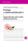 obálka: Postupy v ošetřovatelské péči 4 - Hygienická péče, péče o lůžko, polohování pacienta