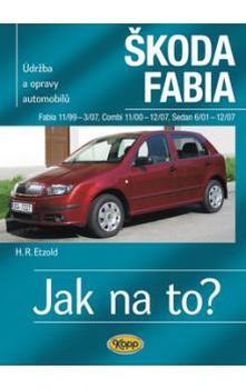 obálka: Škoda Fabia 11/99 - 12/07-Jak na to?