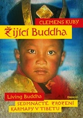 obálka: Žijící Buddha / Living Buddha - Sedmnácté zrození Karmapy v Tibetu