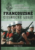 obálka: Historie a současnost francouzské cizinecké legie 