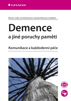obálka: Demence a jiné poruchy paměti - Komunikace a každodenní péče