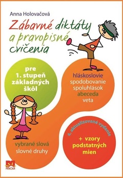 obálka: ZÁBAVNÉ DIKTÁTY A PRAVOPISNÉ CVIČENIA PRE 1. STUPEŇ ZŠ