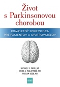 obálka: Život s Parkinsonovou chorobou: Kompletný sprievodca pre pacientov a ošetrovateľov