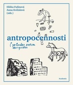 obálka: Antropocennosti - Průvodce světem antropocénu
