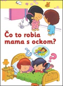 obálka: Čo to robia mama s ockom?