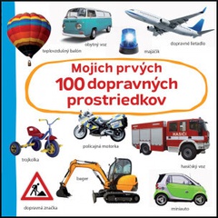 obálka: Mojich prvých 100 dopravných prostriedkov