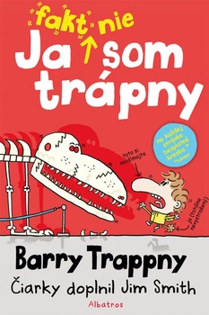 obálka: Ja fakt nie som trápny - Barry Trappny