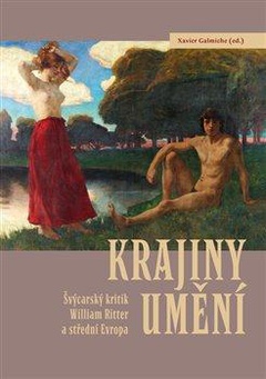obálka: Krajiny umění - Švýcarský kritik William Ritter a střední Evropa