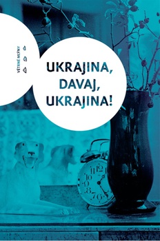 obálka:  Ukrajina, davaj, Ukrajina! 