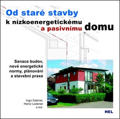 obálka: OD STARÉ STAVBY K NÍZKOENERGETICKÉMU A PASIVNÍMU DOMU