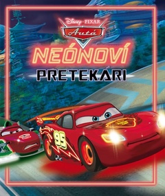 obálka: Autá - Neónoví pretekári