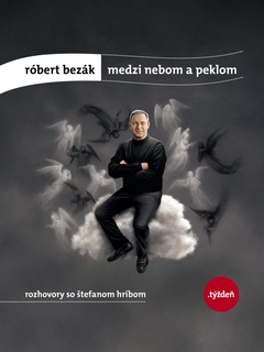obálka: Róbert Bezák: Medzi nebom a peklom