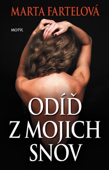 obálka: Odíď z mojich snov