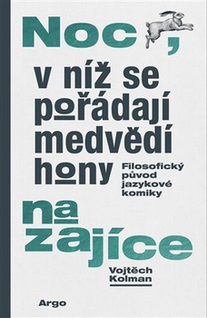 obálka: Noc, v níž se pořádají medvědí hony na zajíce